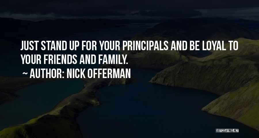 Principals Quotes By Nick Offerman