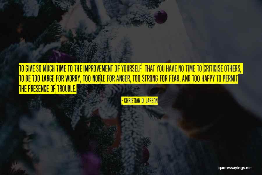 Principaux Dangers Quotes By Christian D. Larson Principaux Dangers Quotes By Christian D. Larson