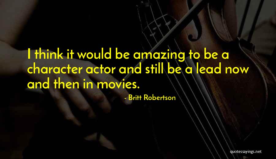 Principessa Gavi Quotes By Britt Robertson Principessa Gavi Quotes By Britt Robertson