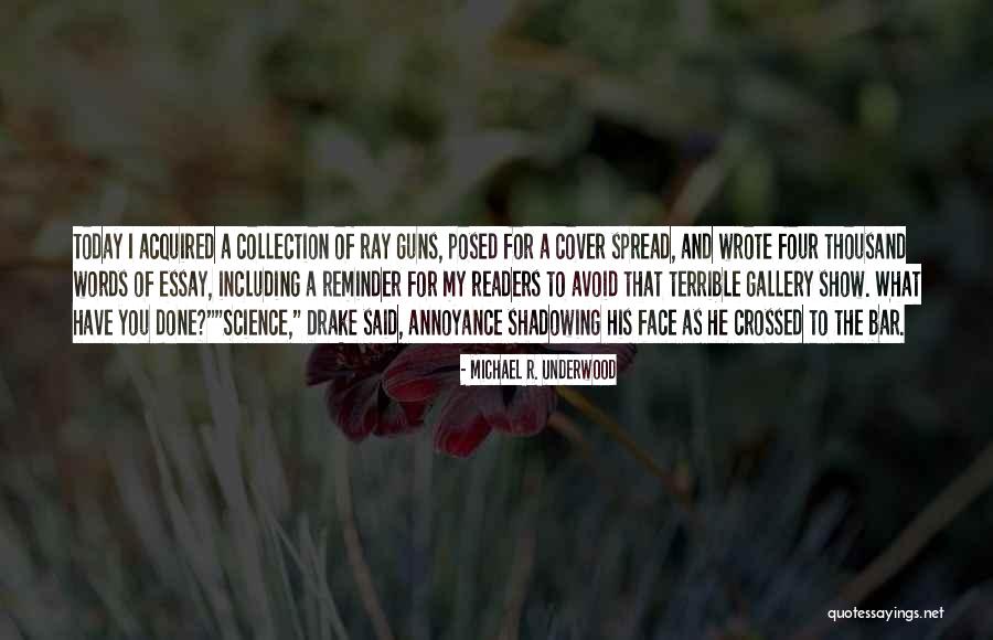 Principia College Quotes By Michael R. Underwood Principia College Quotes By Michael R. Underwood