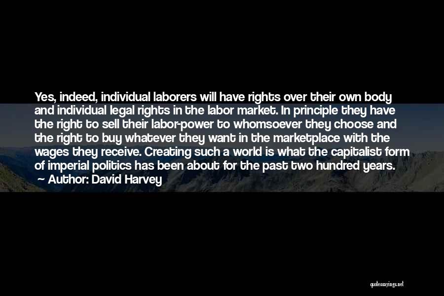 Principle And Politics Quotes By David Harvey