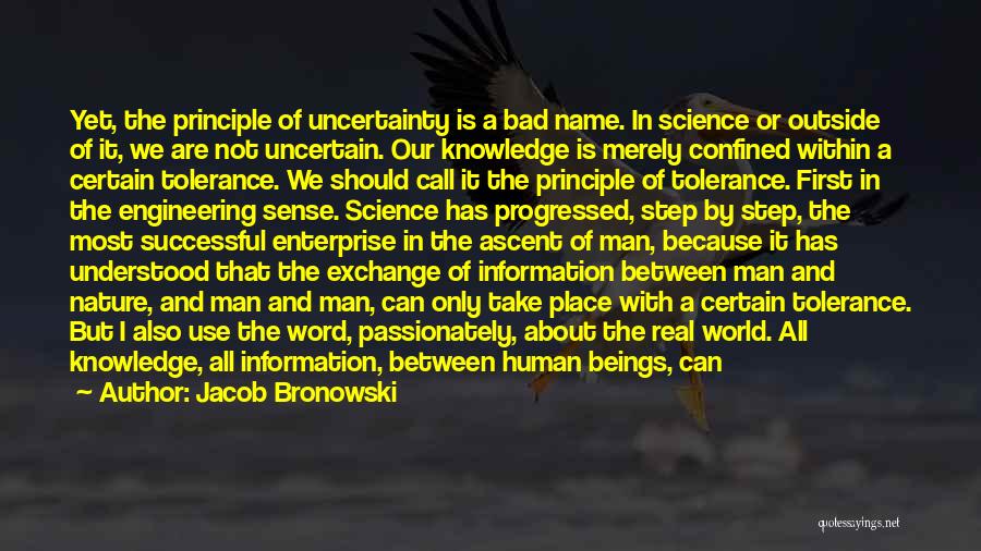 Principle And Politics Quotes By Jacob Bronowski