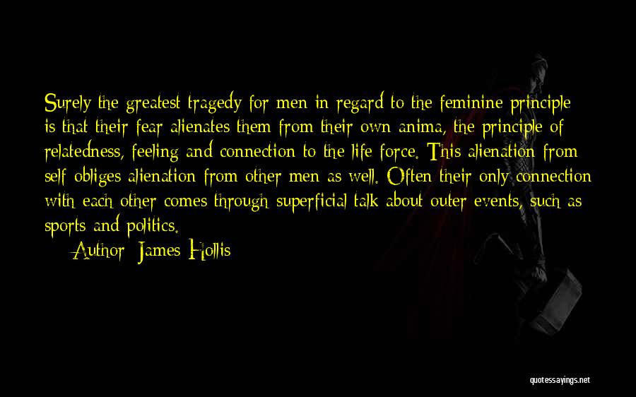 Principle And Politics Quotes By James Hollis