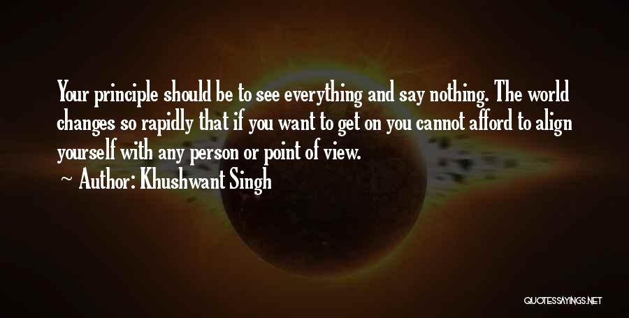 Principle And Politics Quotes By Khushwant Singh