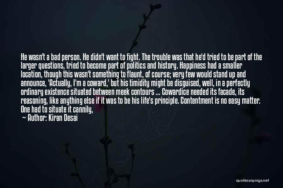 Principle And Politics Quotes By Kiran Desai