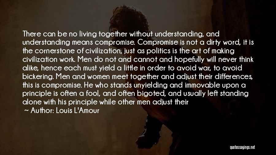 Principle And Politics Quotes By Louis L'Amour