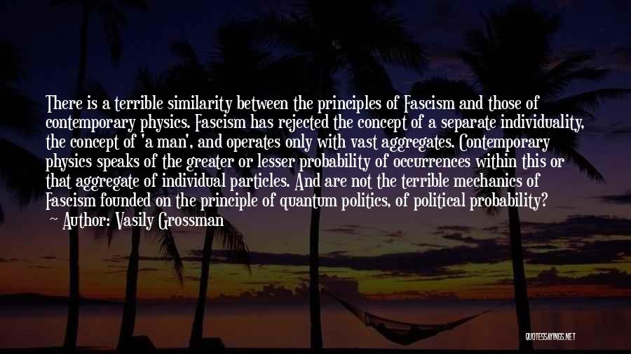 Principle And Politics Quotes By Vasily Grossman