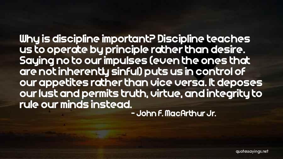 Principle Of Virtue Quotes By John F. MacArthur Jr. Principle Of Virtue Quotes By John F. MacArthur Jr.