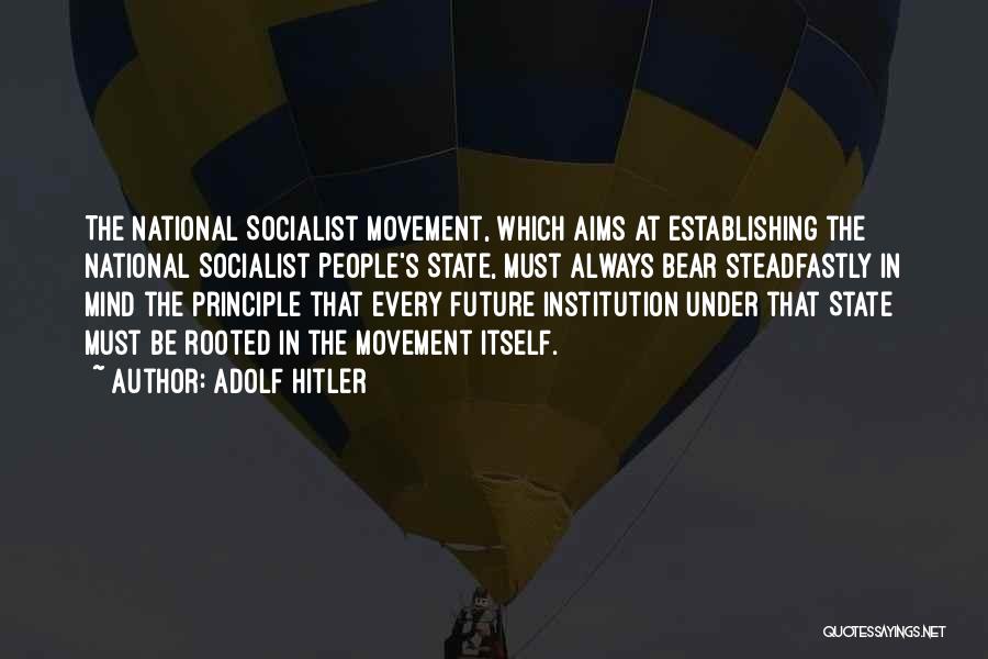 Principle Quotes By Adolf Hitler