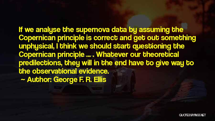 Principle Quotes By George F. R. Ellis