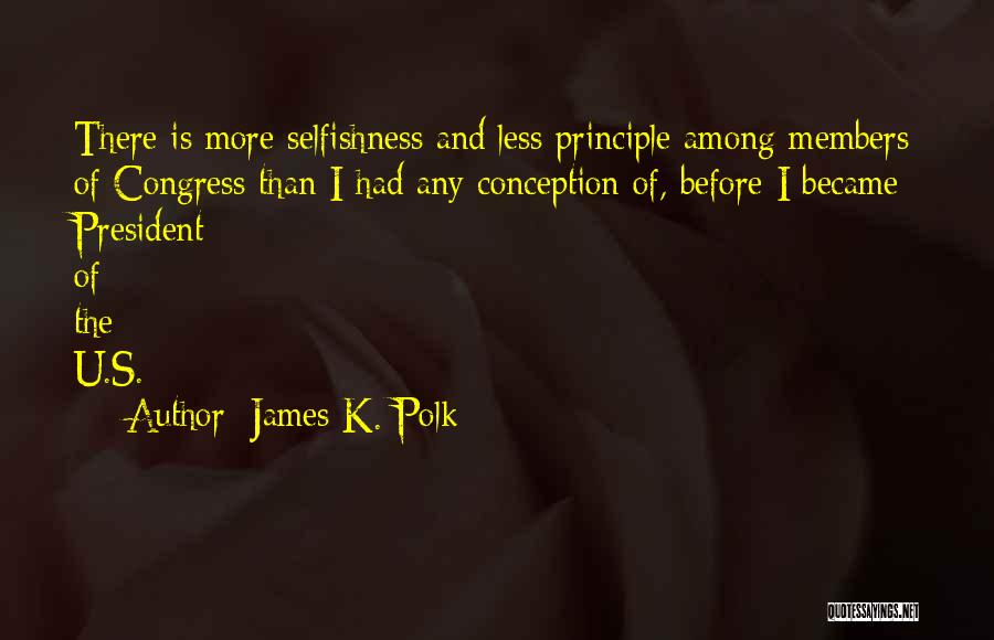 Principle Quotes By James K. Polk