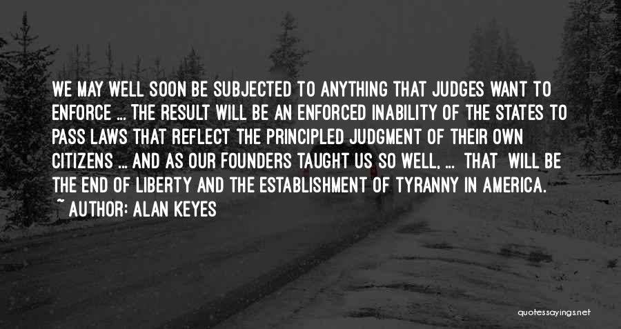 Principled Quotes By Alan Keyes