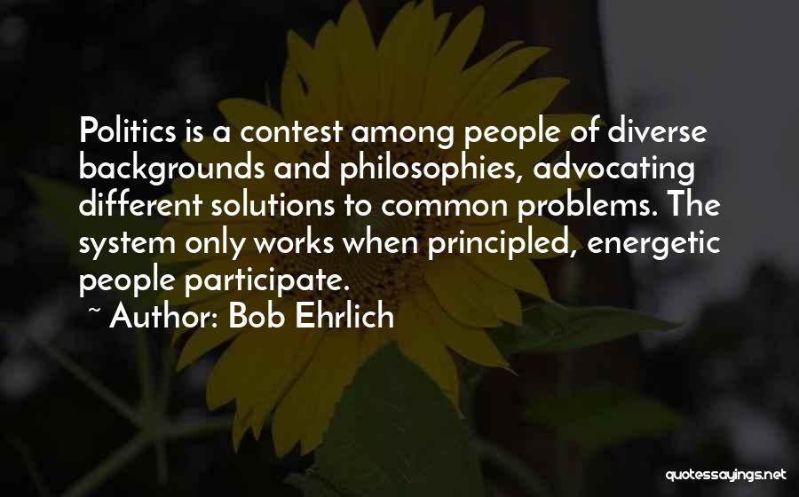 Principled Quotes By Bob Ehrlich