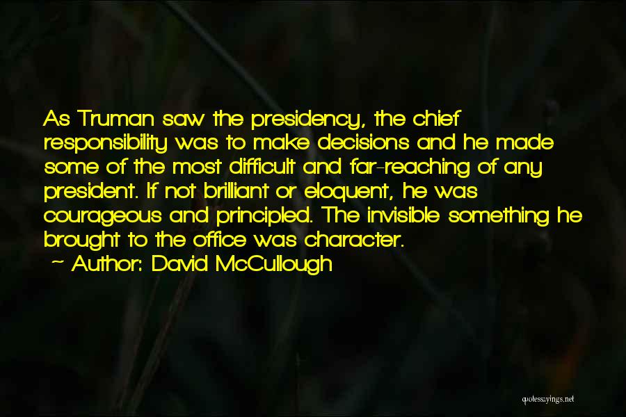 Principled Quotes By David McCullough