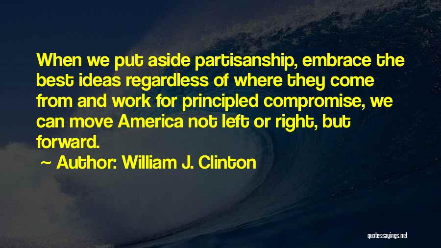 Principled Quotes By William J. Clinton