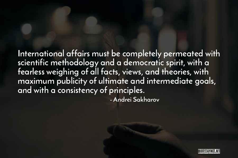 Principles And Methodology Quotes By Andrei Sakharov Principles And Methodology Quotes By Andrei Sakharov