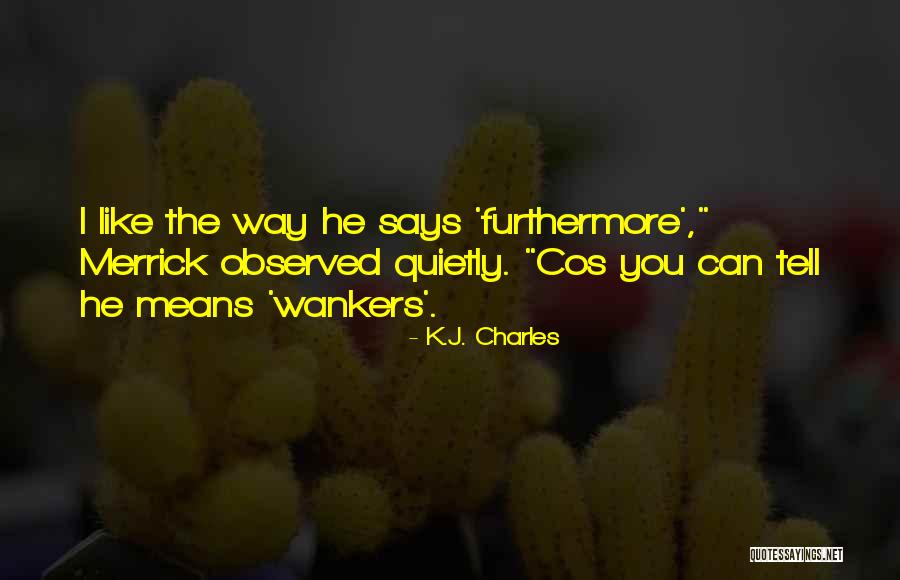 Principles For Compiling Quotes By K.J. Charles Principles For Compiling Quotes By K.J. Charles