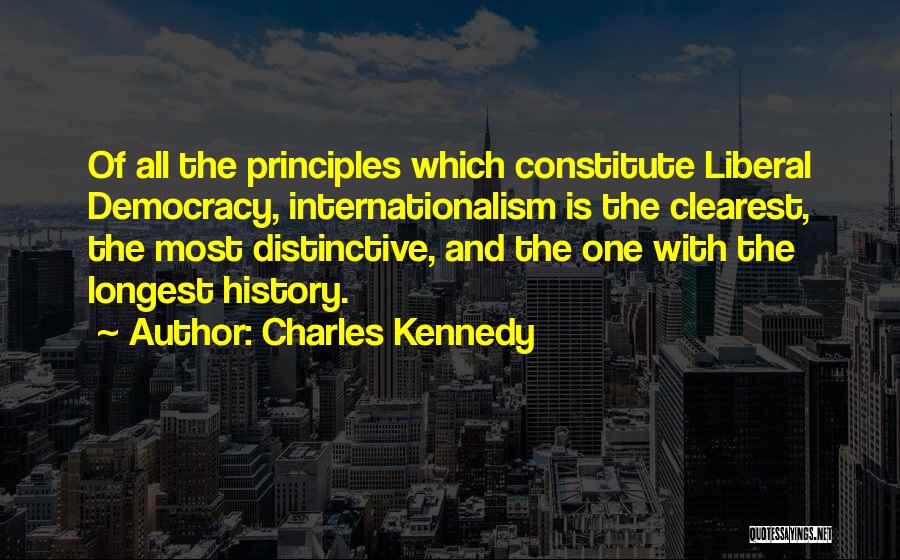 Principles Of Democracy Quotes By Charles Kennedy