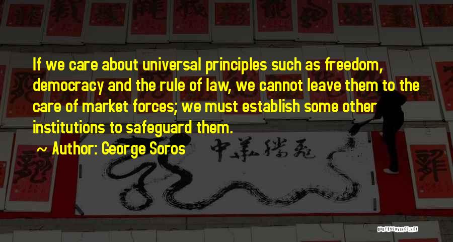 Principles Of Democracy Quotes By George Soros