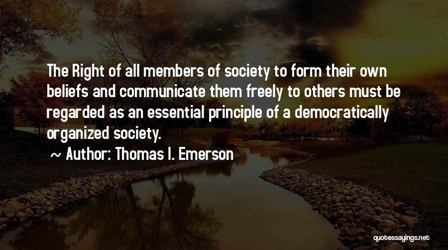 Principles Of Democracy Quotes By Thomas I. Emerson