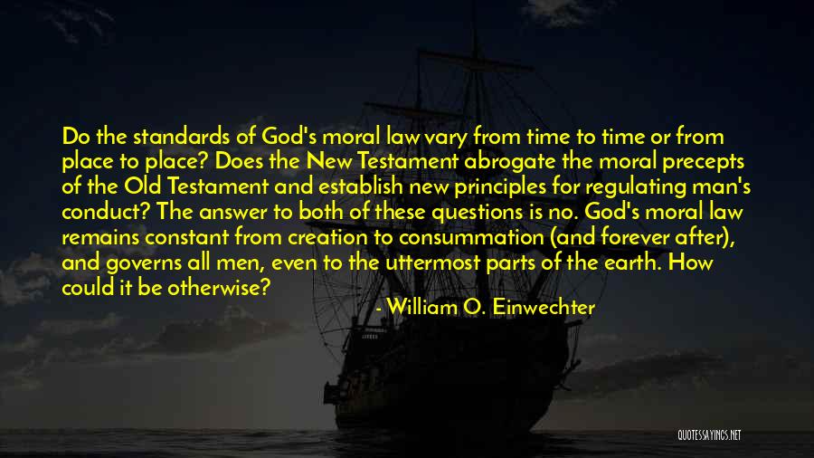 Principles Of God Quotes By William O. Einwechter Principles Of God Quotes By William O. Einwechter