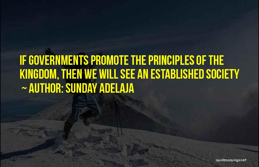 Principles Of Government Quotes By Sunday Adelaja