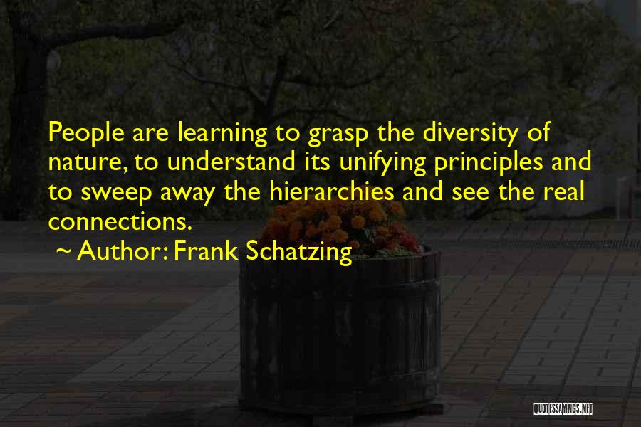 Principles Of Learning Quotes By Frank Schatzing