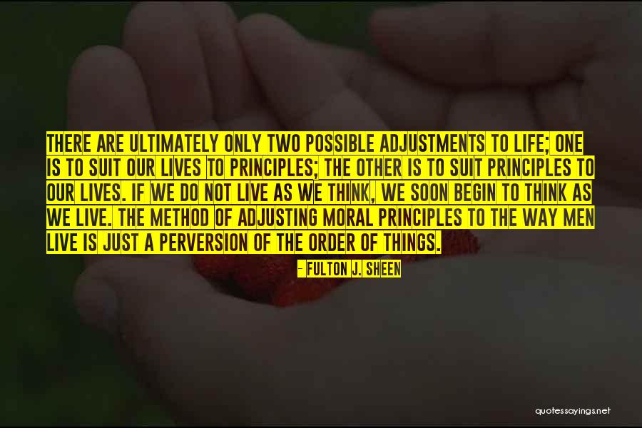 Principles Of Life Quotes By Fulton J. Sheen Principles Of Life Quotes By Fulton J. Sheen