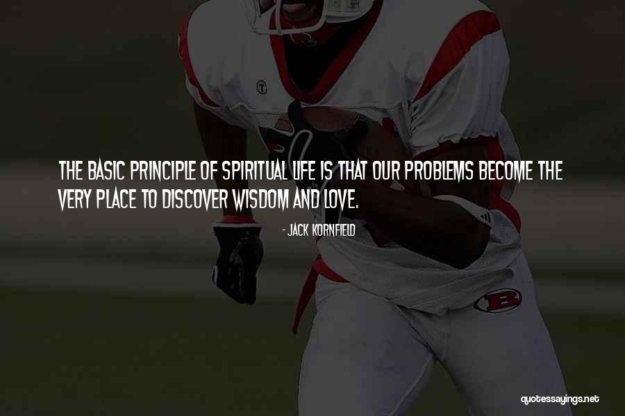 Principles Of Life Quotes By Jack Kornfield Principles Of Life Quotes By Jack Kornfield