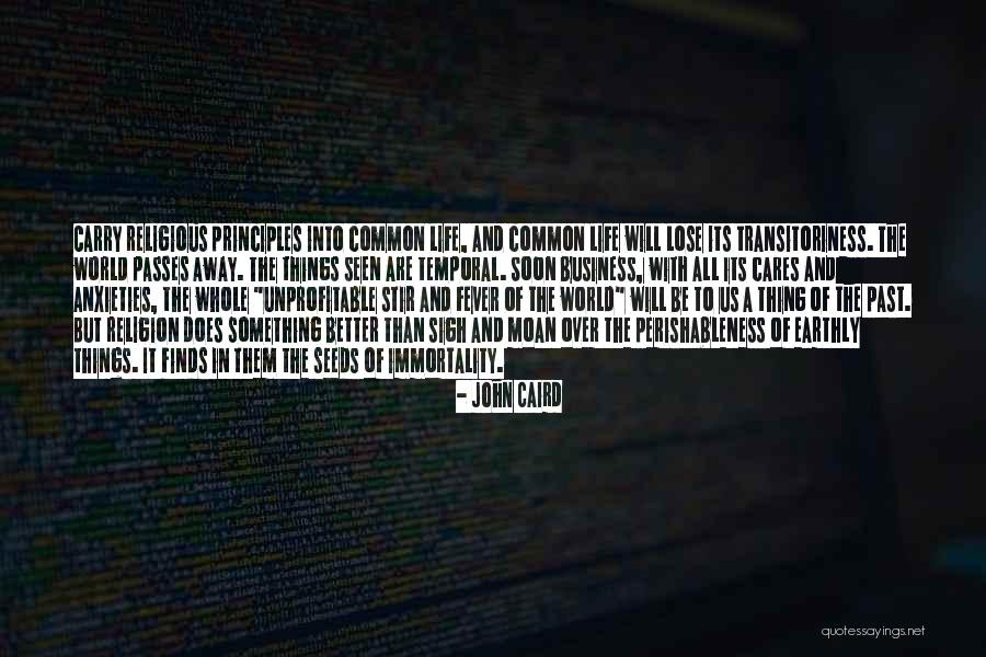 Principles Of Life Quotes By John Caird Principles Of Life Quotes By John Caird