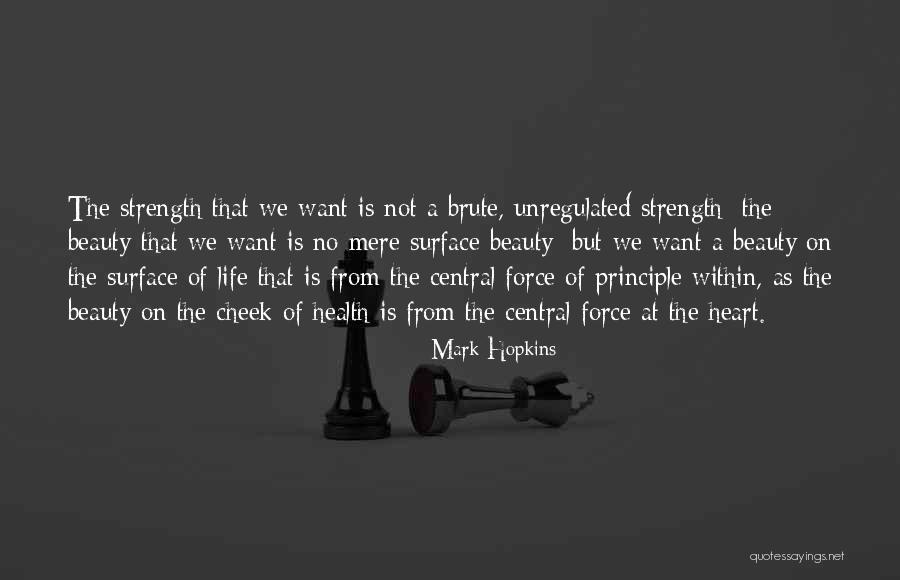 Principles Of Life Quotes By Mark Hopkins Principles Of Life Quotes By Mark Hopkins