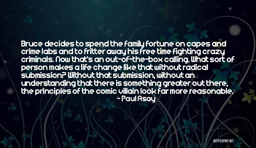 Principles Of Life Quotes By Paul Asay Principles Of Life Quotes By Paul Asay