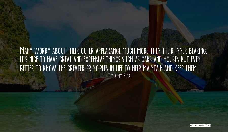 Principles Of Life Quotes By Timothy Pina Principles Of Life Quotes By Timothy Pina