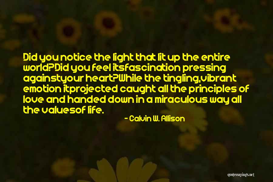 Principles Of Love Quotes By Calvin W. Allison Principles Of Love Quotes By Calvin W. Allison