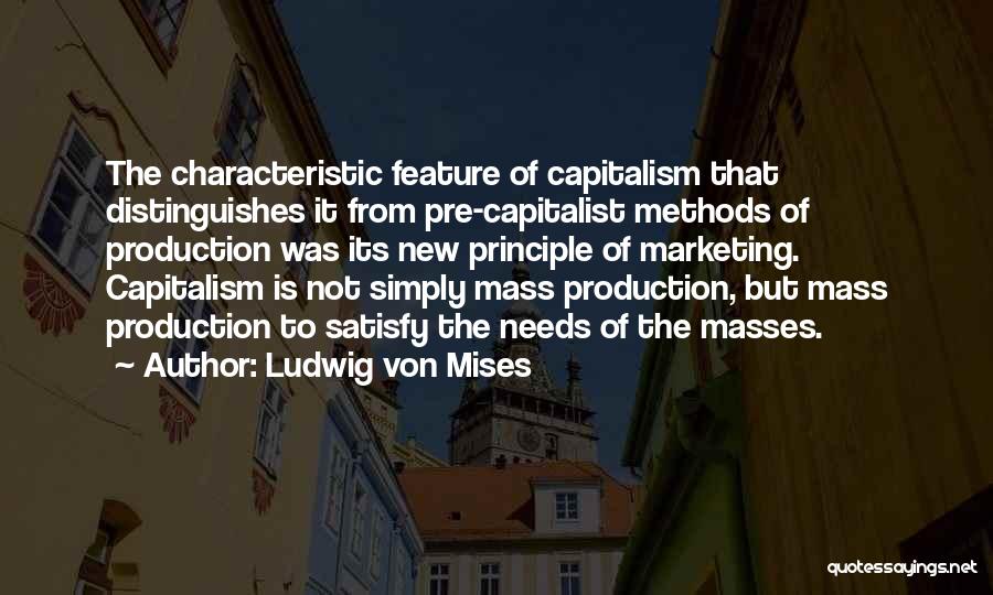 Principles Of Marketing Quotes By Ludwig Von Mises