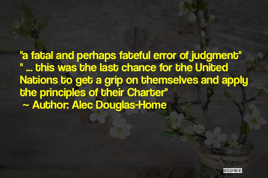 Principles Of War Quotes By Alec Douglas-Home