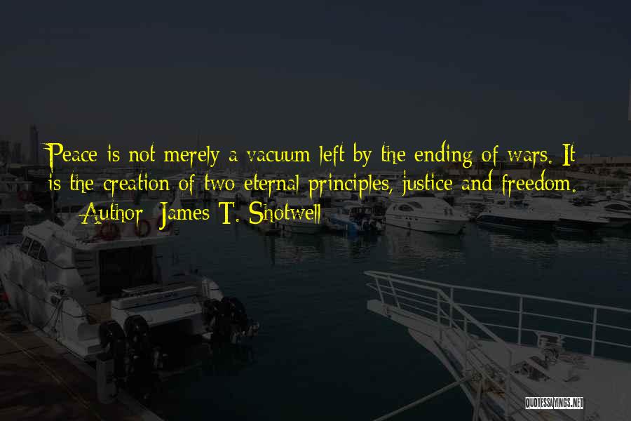 Principles Of War Quotes By James T. Shotwell