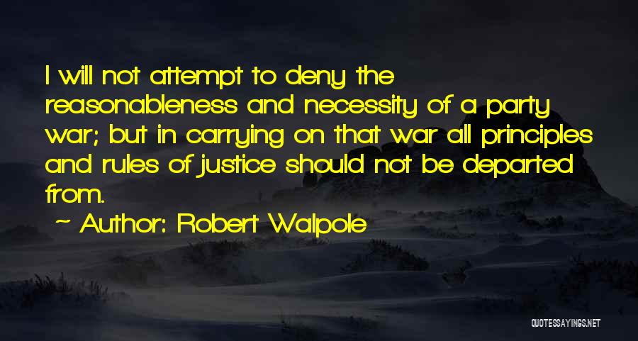 Principles Of War Quotes By Robert Walpole