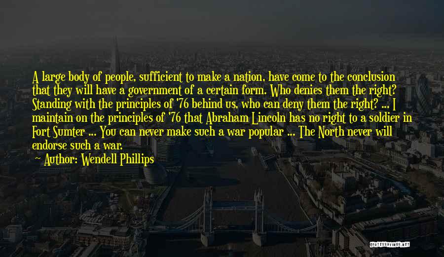 Principles Of War Quotes By Wendell Phillips