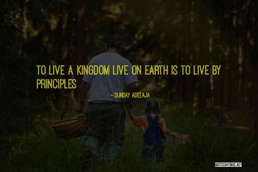Principles To Live By Quotes By Sunday Adelaja Principles To Live By Quotes By Sunday Adelaja