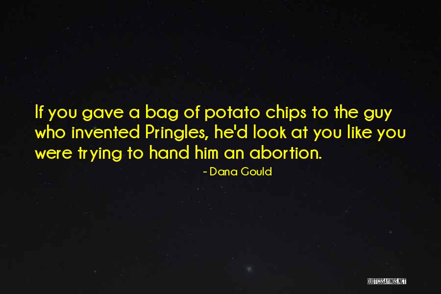Pringles Quotes By Dana Gould Pringles Quotes By Dana Gould