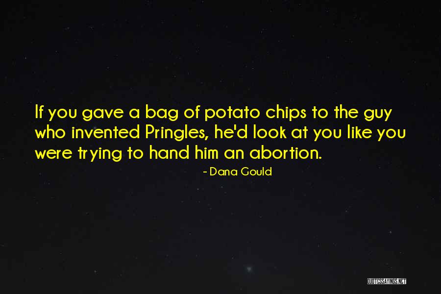 Pringles Quotes By Dana Gould