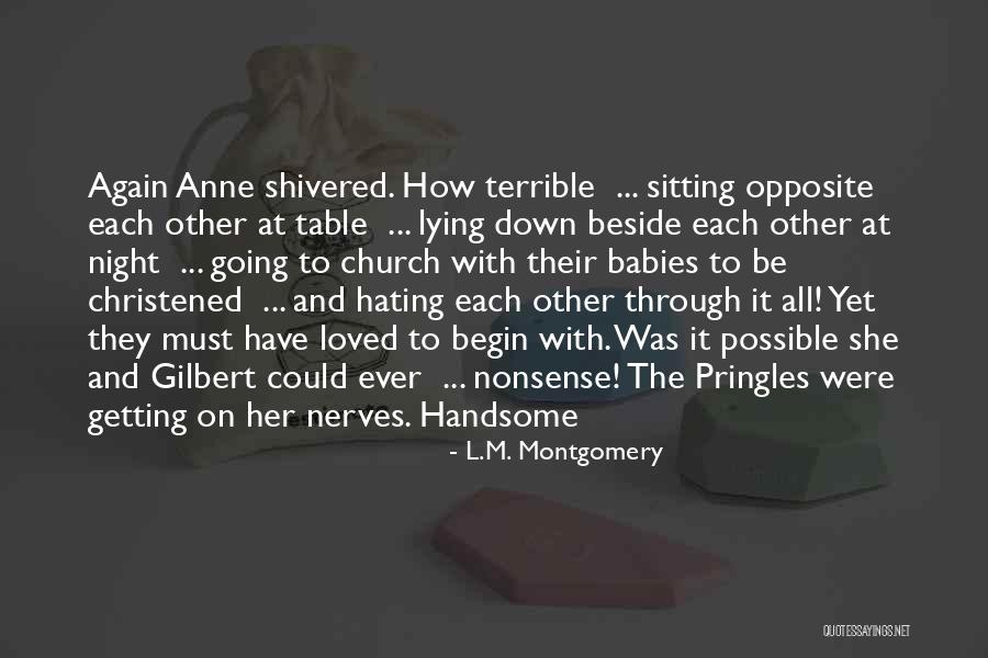 Pringles Quotes By L.M. Montgomery Pringles Quotes By L.M. Montgomery