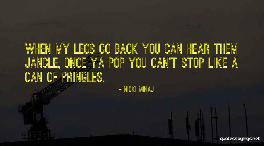 Pringles Quotes By Nicki Minaj