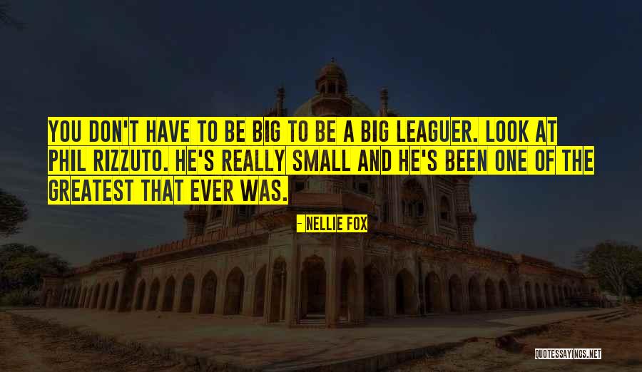 Prinsipe Abante Quotes By Nellie Fox Prinsipe Abante Quotes By Nellie Fox