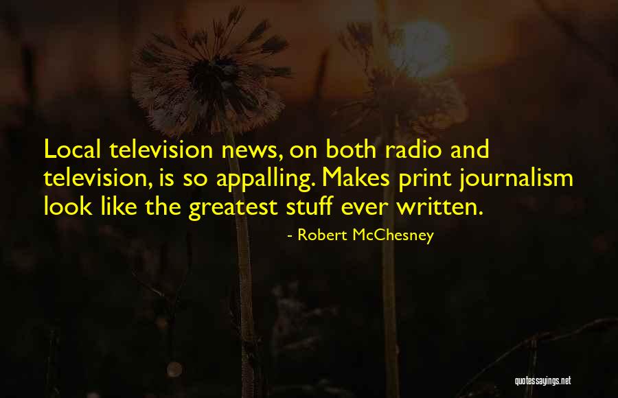 Print Journalism Quotes By Robert McChesney Print Journalism Quotes By Robert McChesney