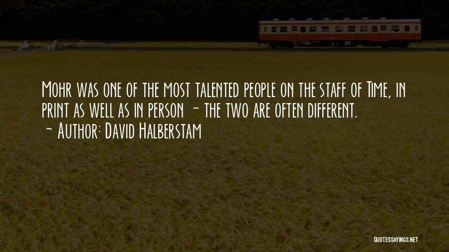 Print Media Quotes By David Halberstam