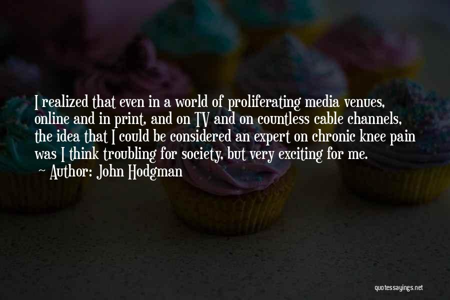 Print Media Quotes By John Hodgman
