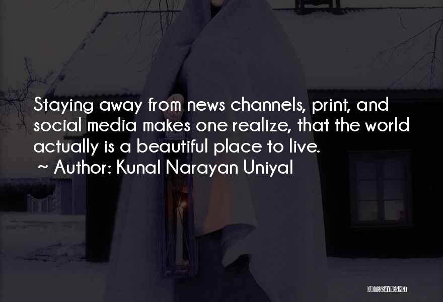 Print Media Quotes By Kunal Narayan Uniyal