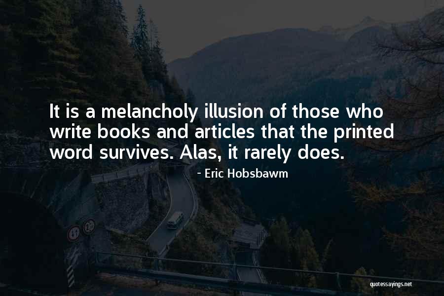 Printed Books Quotes By Eric Hobsbawm Printed Books Quotes By Eric Hobsbawm